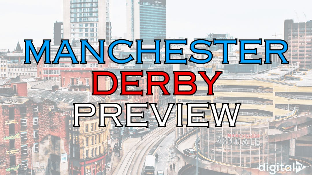 Manchester Derby Preview: A classic rivalry continued